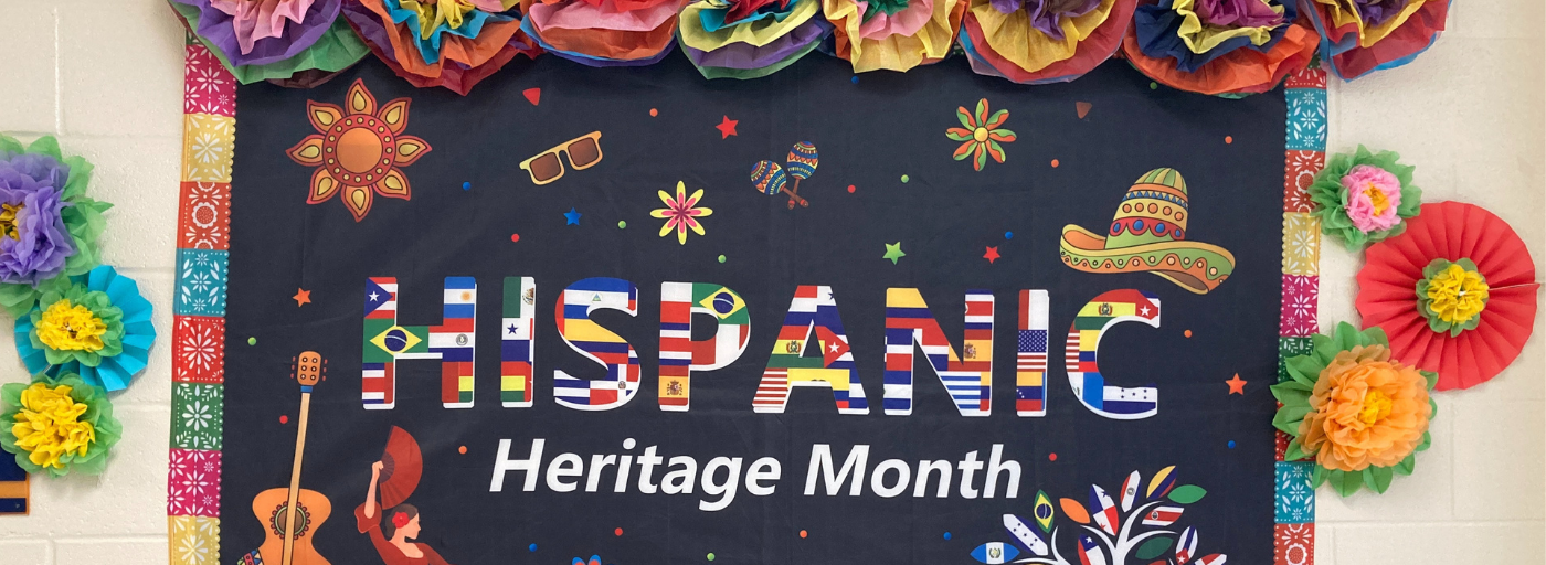 A bulletin board with the text, &#34;Hispanic Heritage Month&#34;. 